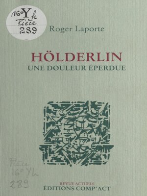 cover image of Hölderlin, une douleur éperdue